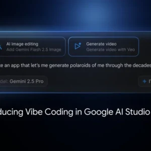 قابلیت Vibe Coding به Google AI Studio آمد؛ به‌راحتی ابزار و اپ هوش مصنوعی بسازید